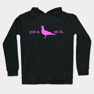 Put A Bird On It (18) Hoodie